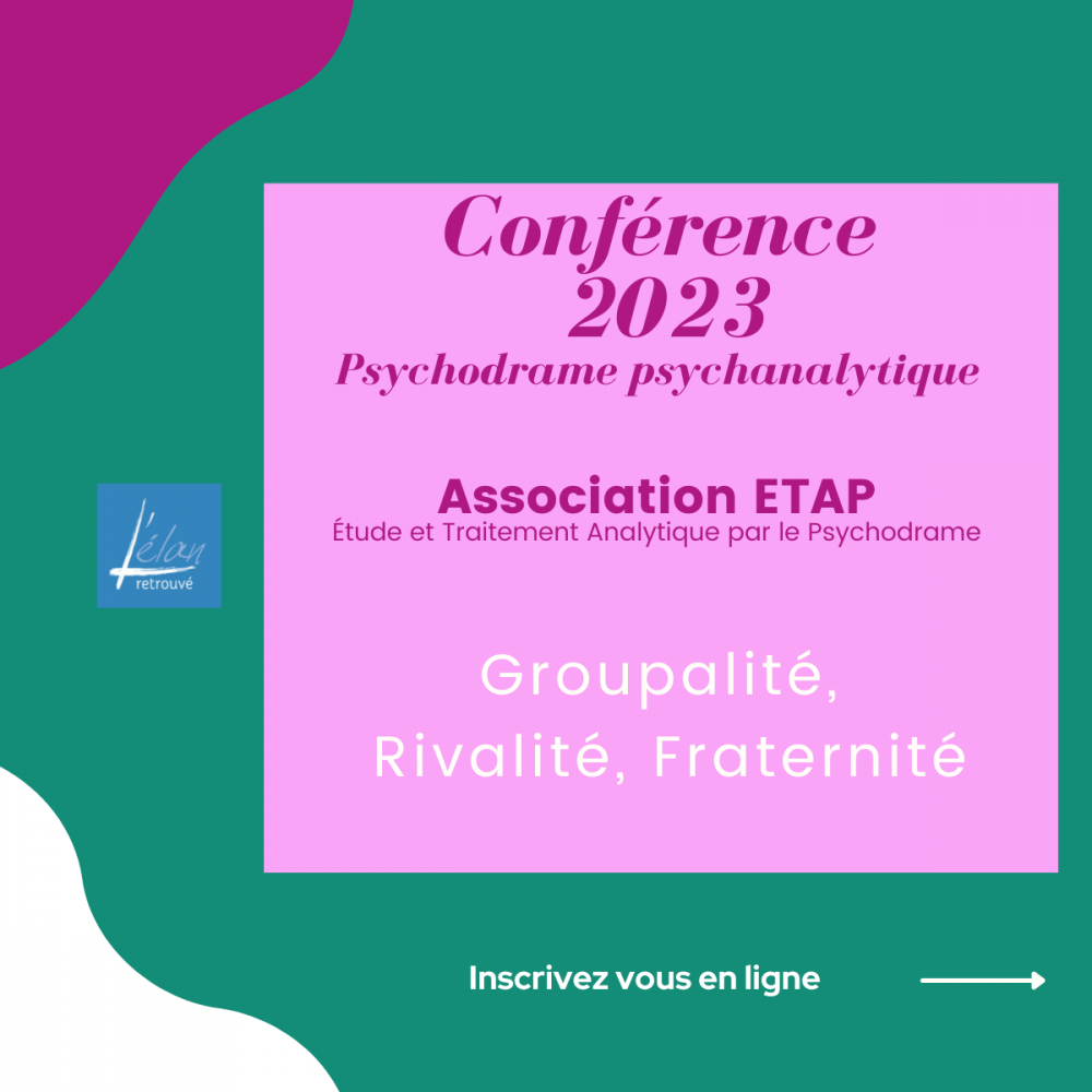 Découvrez les conférences 2023 sur le Psychodrame Psychanalytique ETAP de la Fondation l'Élan Retrouvé