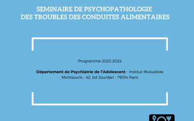 SÉMINAIRE DE PSYCHOPATHOLOGIE DES TROUBLES DES CONDUITES ALIMENTAIRES