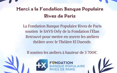La Fondation Banque populaire rives de paris soutien le SAVS Orly