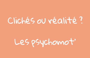 Clichés vs Réalité : le métier de psychomot&rsquo; à la Fondation